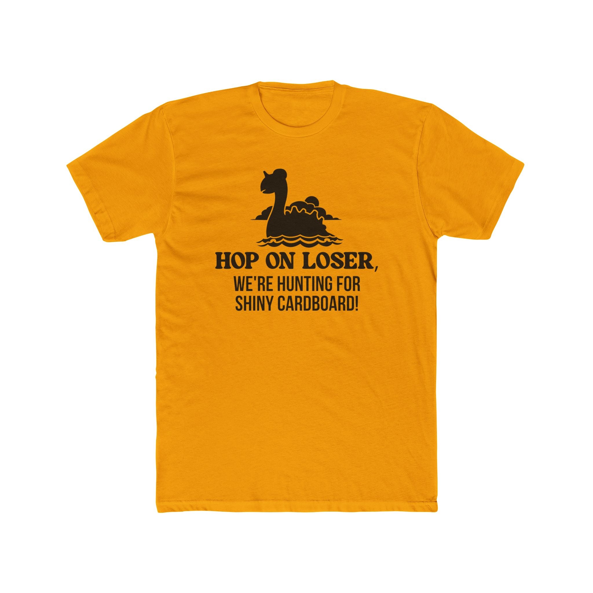 Hop On Loser (Shiny Cardboard) Unisex Shirt