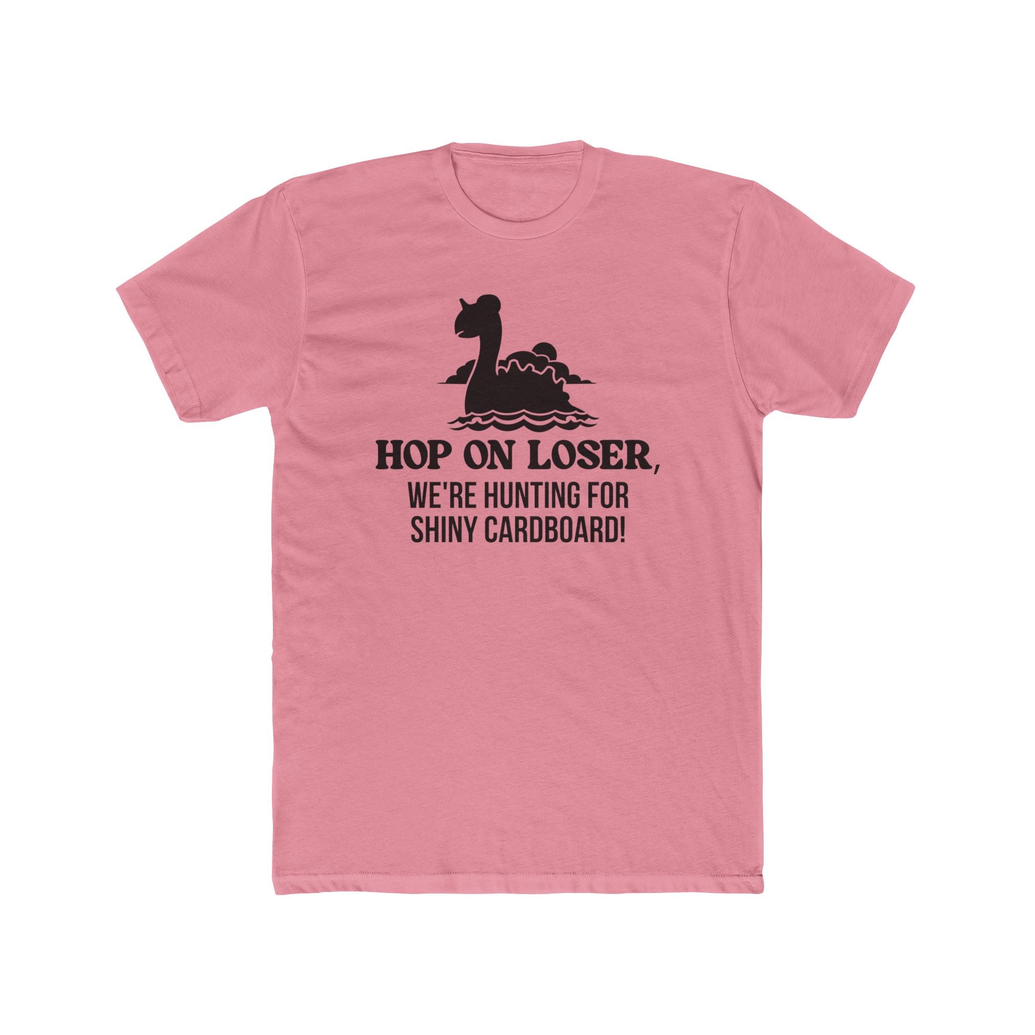 Hop On Loser (Shiny Cardboard) Unisex Shirt