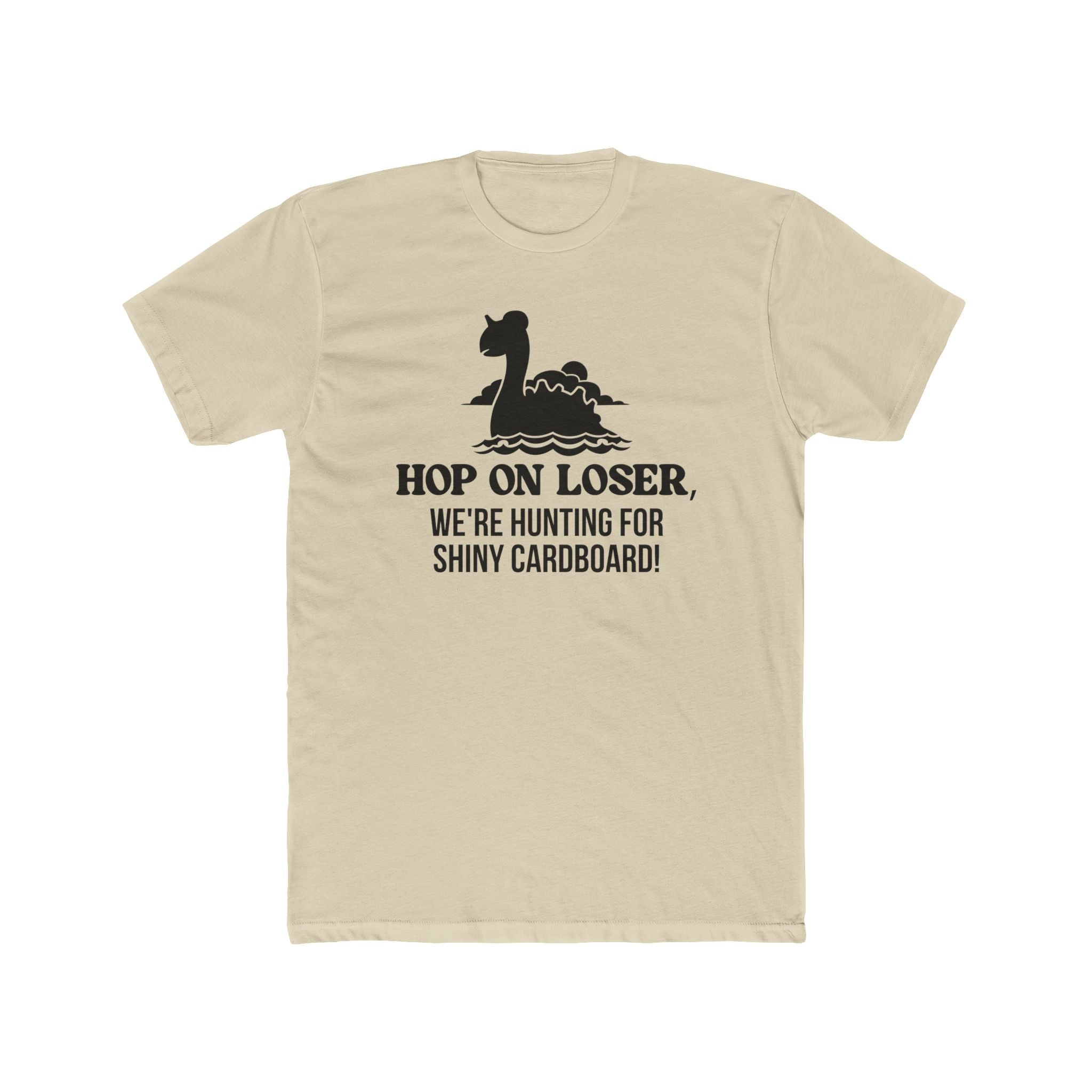 Hop On Loser (Shiny Cardboard) Unisex Shirt