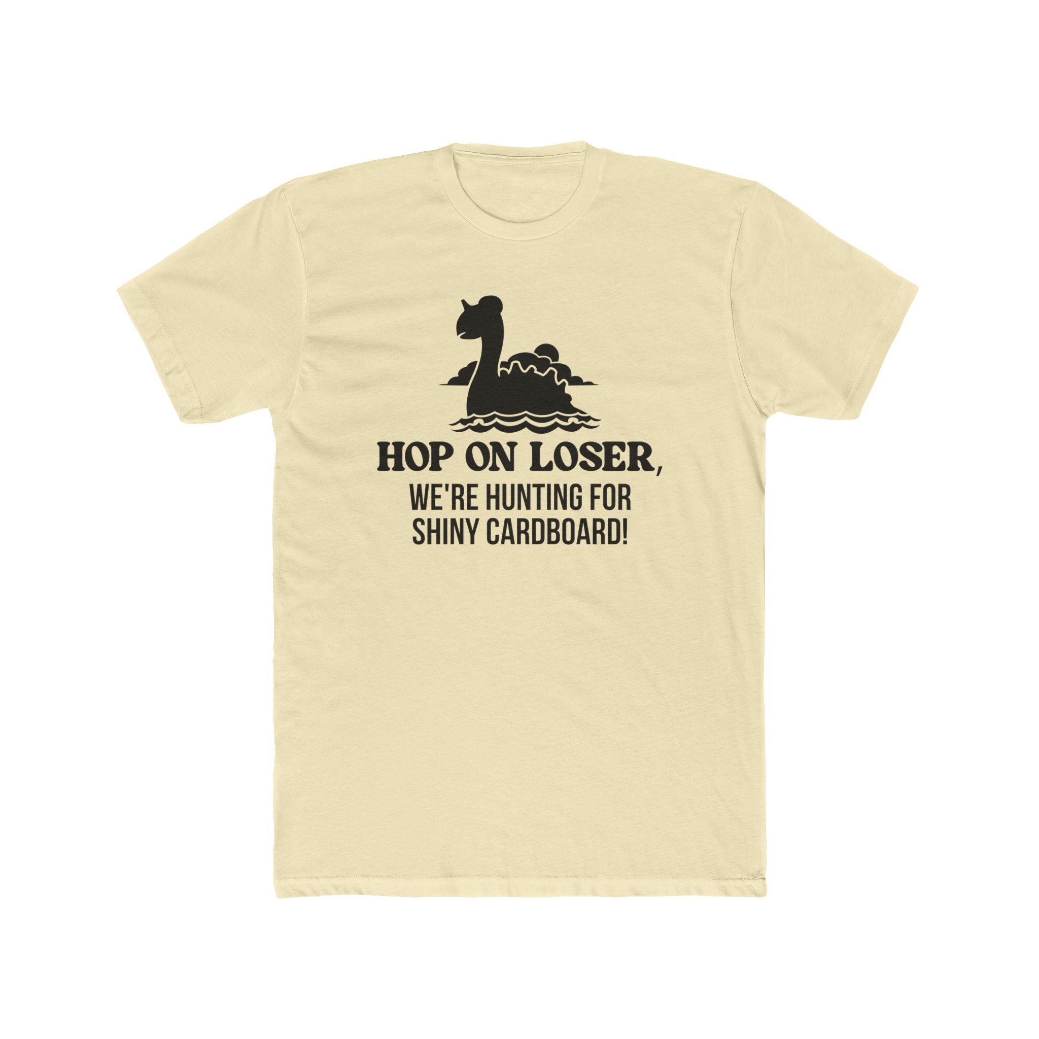 Hop On Loser (Shiny Cardboard) Unisex Shirt
