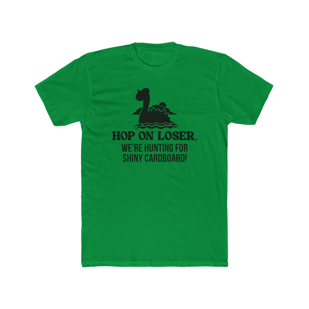 Hop On Loser (Shiny Cardboard) Unisex Shirt